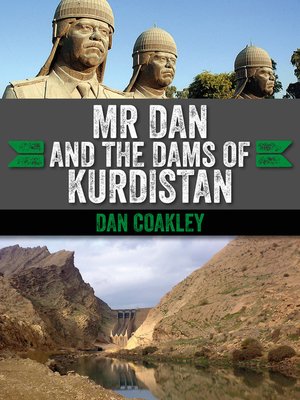 cover image of Mr Dan and the Dams of Kurdistan